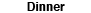 Dinner Menu