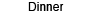 Dinner Menu